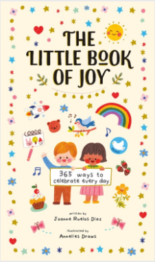 The Little Book of Joy: 365 Ways to Celebrate Ever